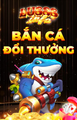 lu88 Bắn cá đổi thưởng