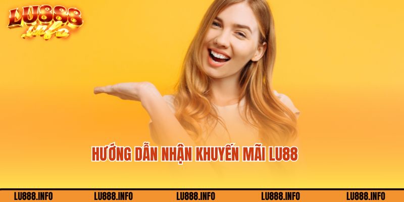 3 bước nhận khuyến mãi Lu888 mà bạn nên biết