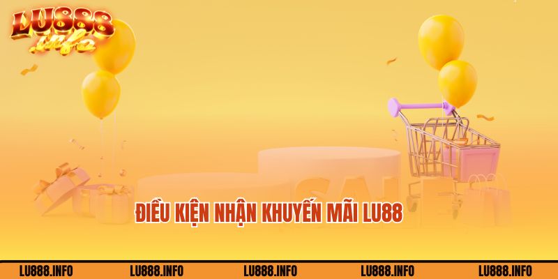 Điều khoản tham gia khuyến mãi Lu888