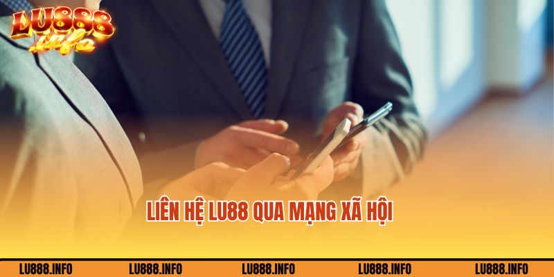 Kết nối đội ngũ nhân viên Lu888 qua mạng xã hội