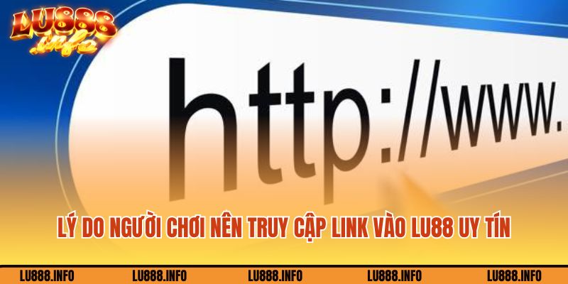 Lý do người chơi nên truy cập link vào Lu888 uy tín