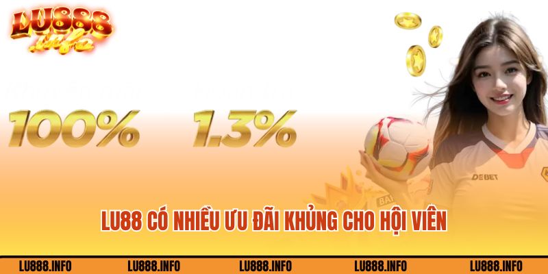 Lu888 có nhiều ưu đãi khủng cho hội viên