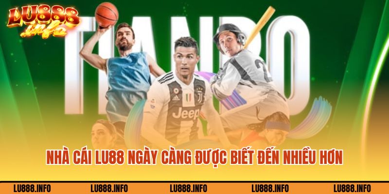 Nhà cái Lu888 ngày càng được biết đến nhiều hơn