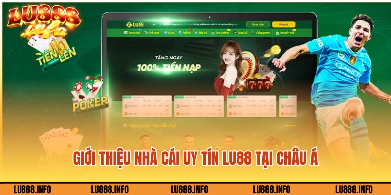 Giới thiệu nhà cái uy tín Lu888 tại châu Á