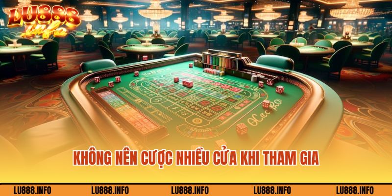 mẹo chơi tài xỉu Lu888 - Chú ý không nên cược nhiều cửa khi tham gia