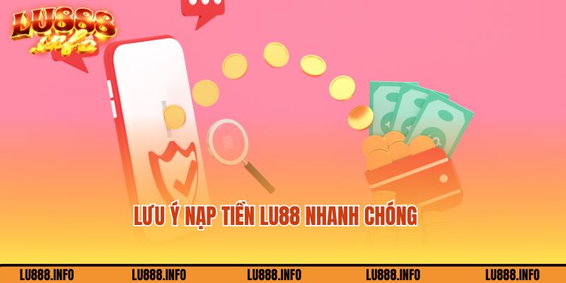 Bí kíp nạp tiền Lu888 siêu nhanh mà bạn nên biết