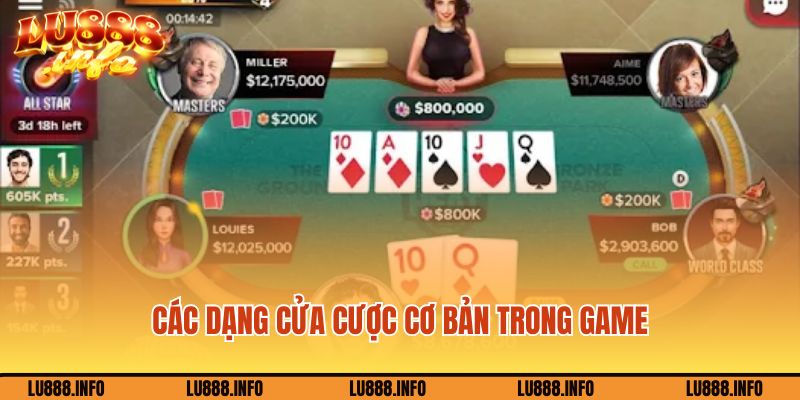 Các dạng cửa cược cơ bản trong game Poker Lu888