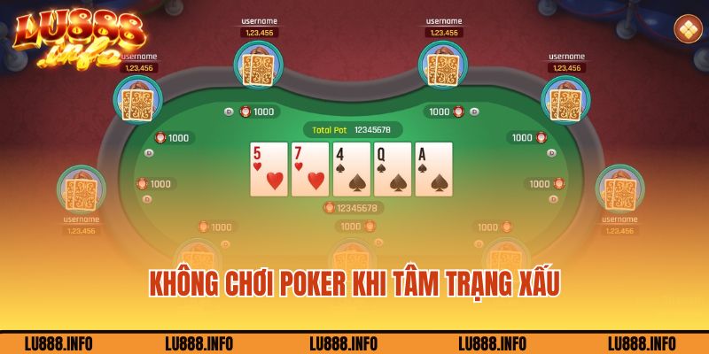 Không chơi Poker khi tâm trạng xấu