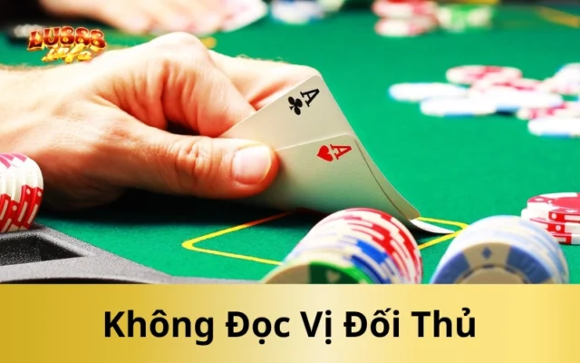 Không Đọc Vị Đối Thủ
