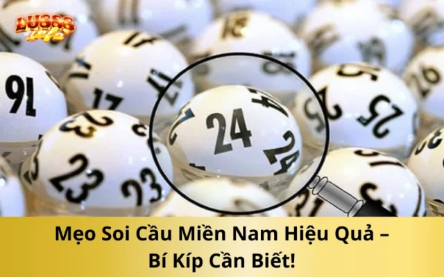 Mẹo Soi Cầu Miền Nam Hiệu Quả – Bí Kíp Cần Biết!