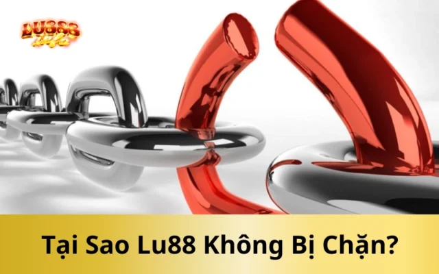 Tại Sao Lu888 Không Bị Chặn?